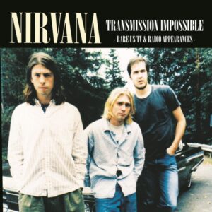 Image of NIRVANA - Transmission Impossible: Rare US TV & Radio Appearances Vinyl