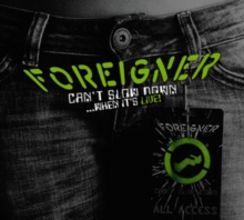 image of FOREIGNER - Can't Slow Down - When It's Live